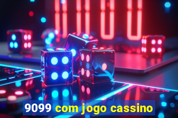 9099 com jogo cassino